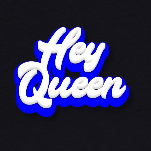 Hey Queen by Fly Beyond